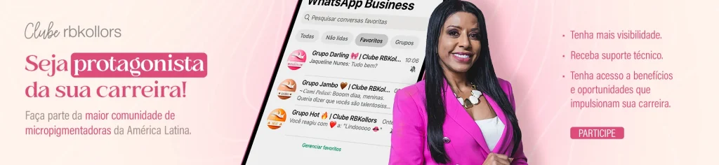como participar do Clube RBKollors no WhatsApp e impulsionar a minha carreira na micropigmentação com suporte, visibilidade e oportunidades